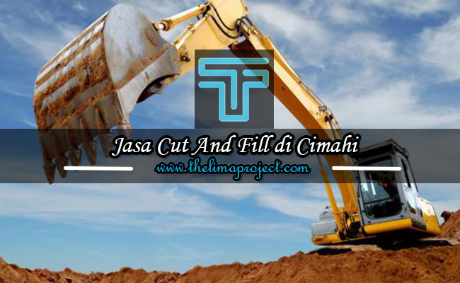 Jasa Cut And Fill Cimahi