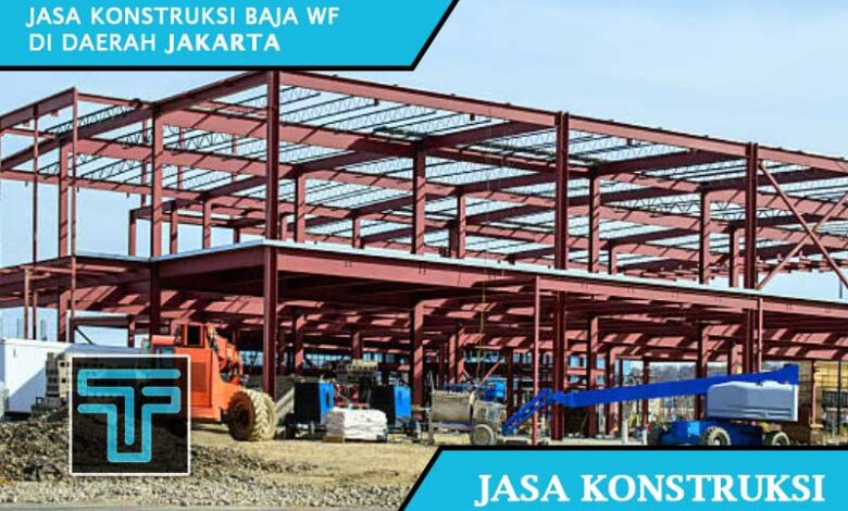 Jasa Konstruksi Baja WF Jakarta