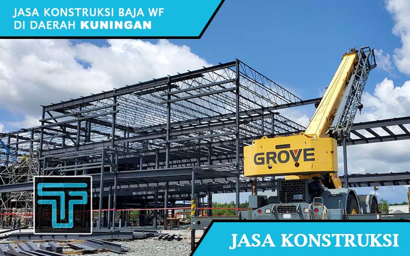 Jasa Konstruksi Baja WF Kuningan