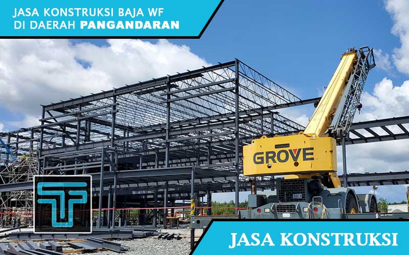 Jasa Konstruksi Baja WF Pangandaran