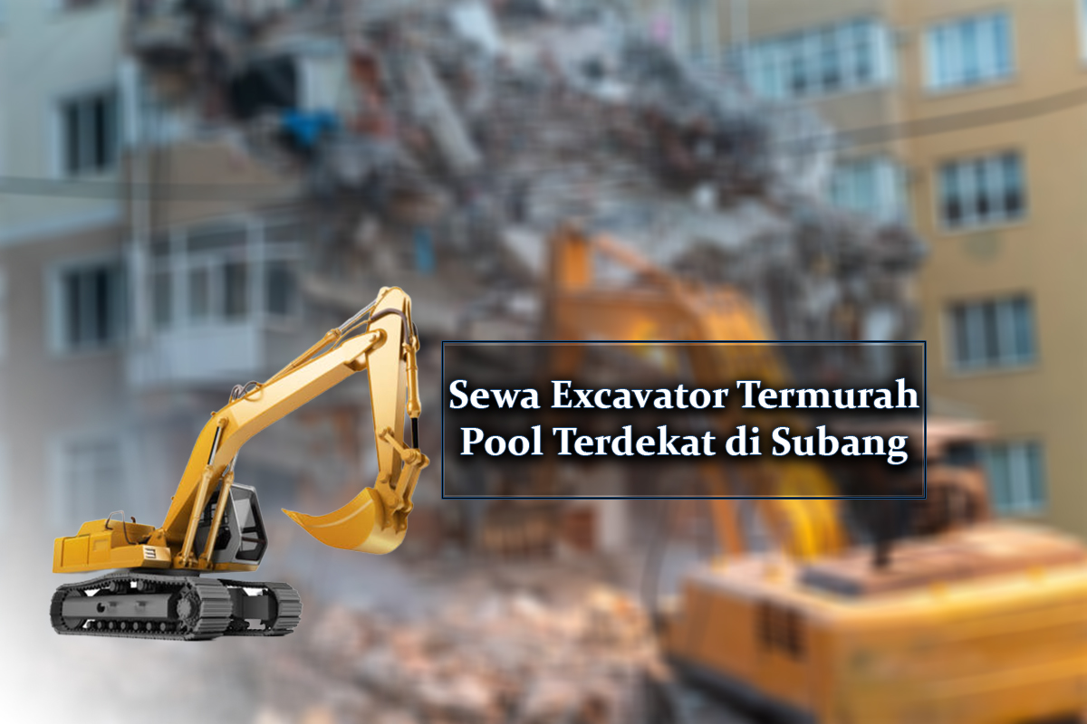 Sewa Excavator Subang