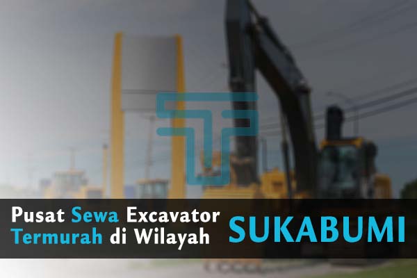 Sewa Excavator Sukabumi