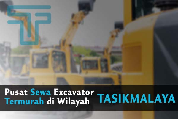 Sewa Excavator Tasikmalaya