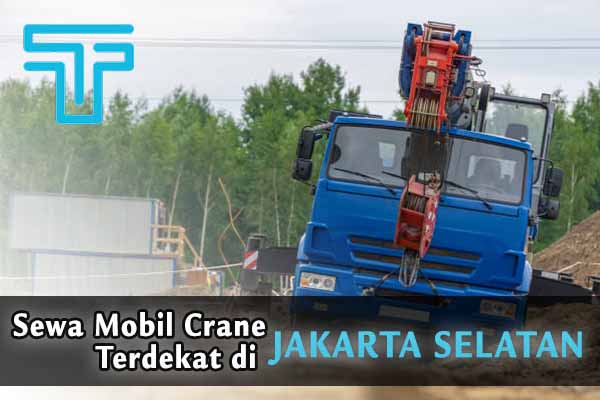 Sewa Mobil Crane Jakarta Selatan