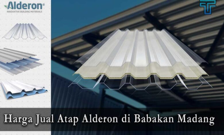 Harga Atap Alderon di Babakan Madang