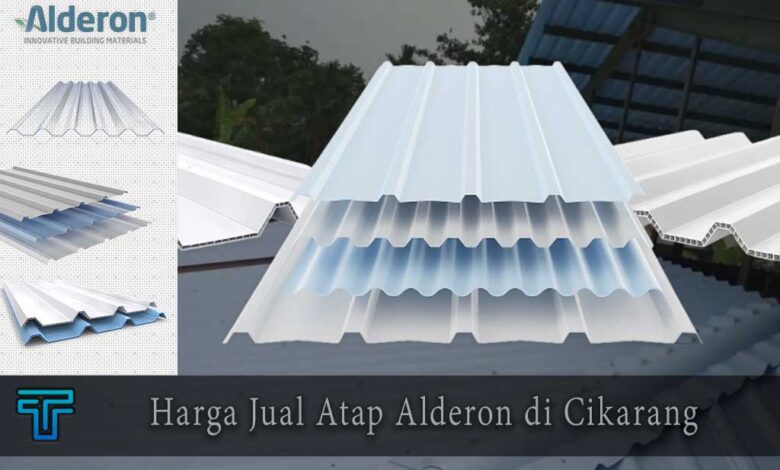 Harga Atap Alderon di Cikarang