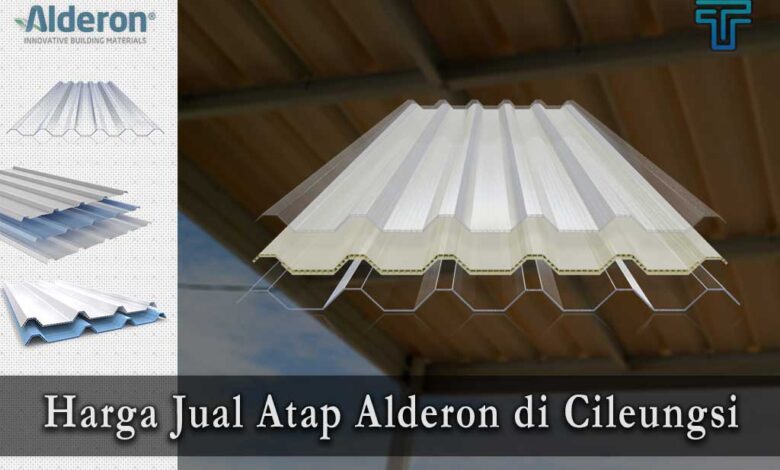 Harga Atap Alderon di Cileungsi