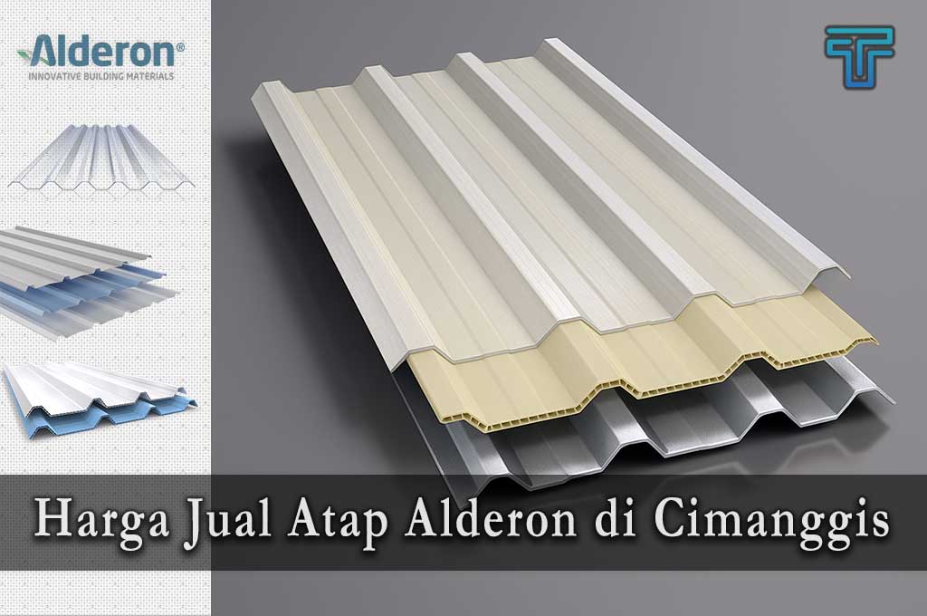 Harga Atap Alderon di Cimanggis
