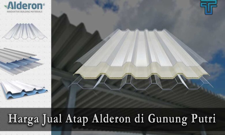 Harga Atap Alderon di Gunung Putri