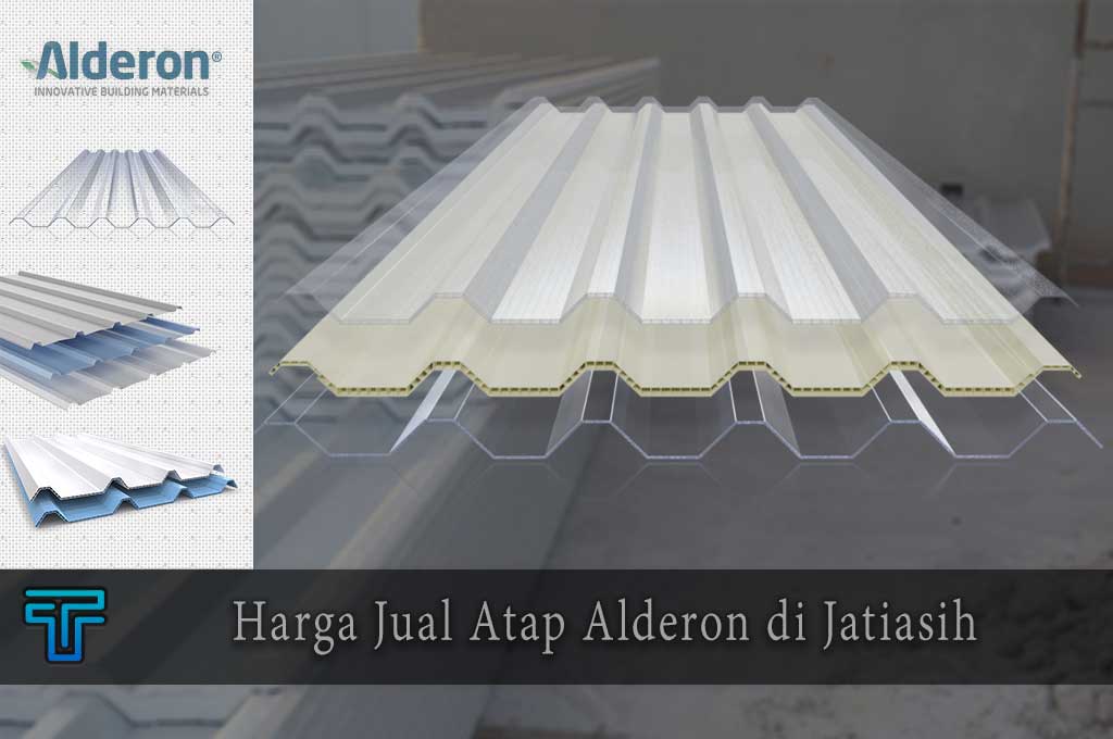 Harga Atap Alderon di Jatiasih