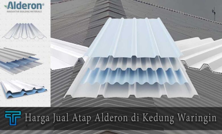 Harga Atap Alderon di Kedungwaringin