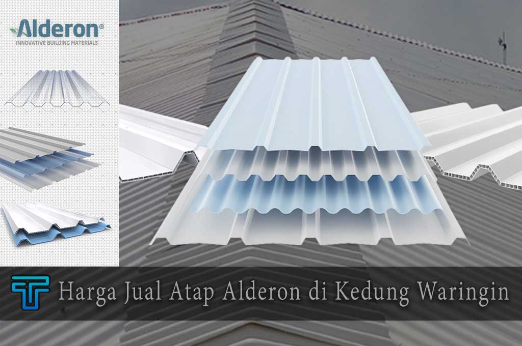 Harga Atap Alderon di Kedungwaringin