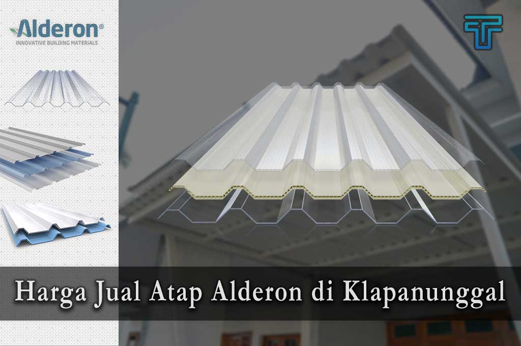 Harga Atap Alderon di Klapanunggal