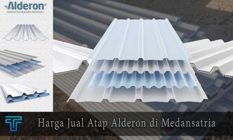 Harga Atap Alderon di Medansatria