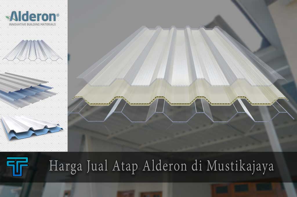 Harga Atap Alderon di Mustikajaya