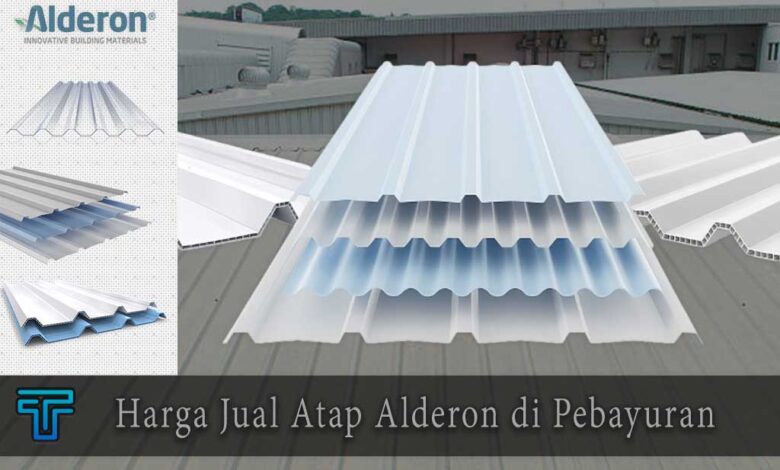 Harga Atap Alderon di Pebayuran