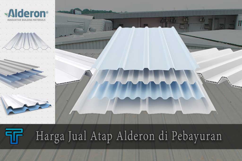Harga Atap Alderon di Pebayuran