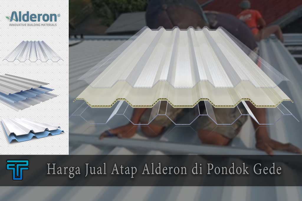 Harga Atap Alderon di Pondokgede