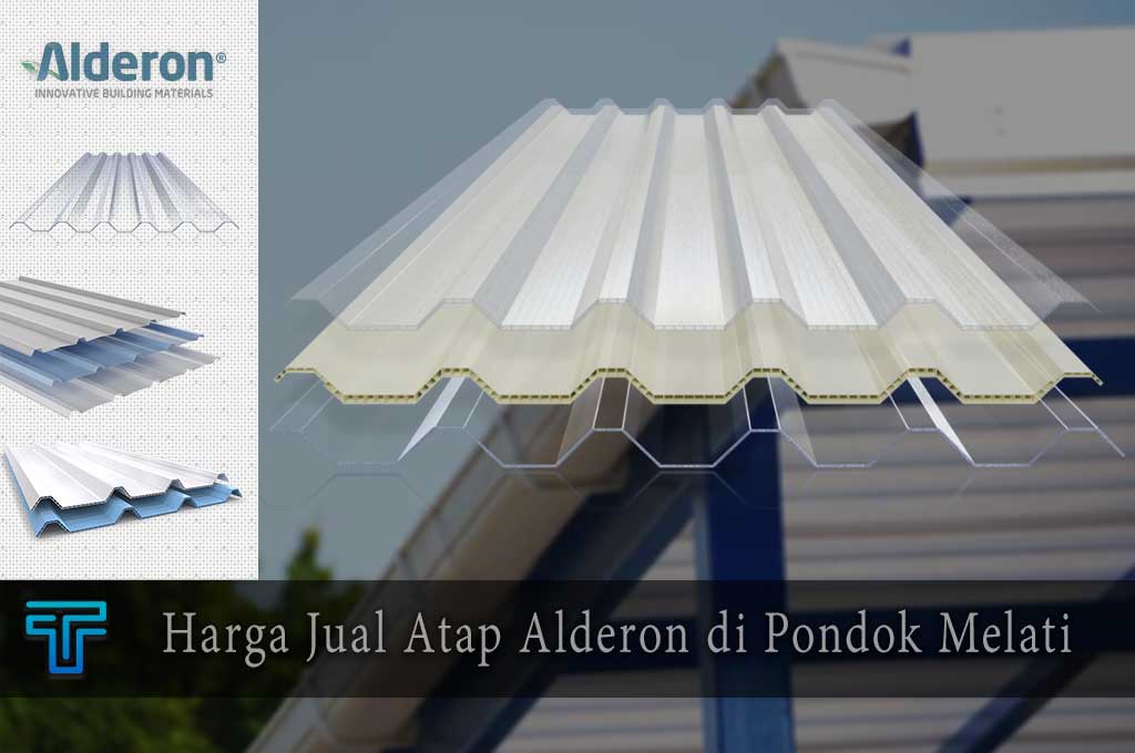 Harga Atap Alderon di Pondokmelati
