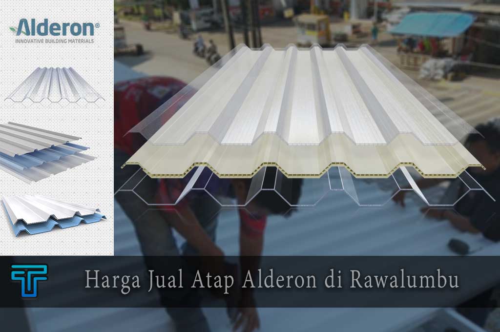Harga Atap Alderon di Rawalumbu