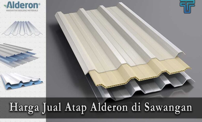 Harga Atap Alderon di Sawangan