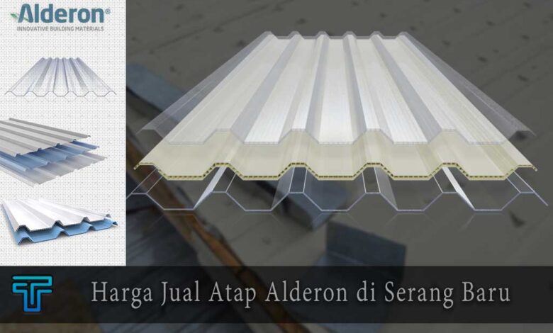 Harga Atap Alderon di Serang Baru