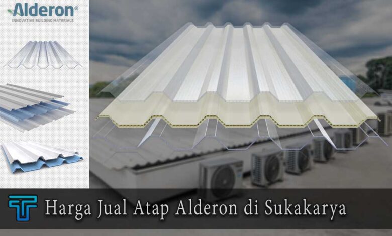 Harga Atap Alderon di Sukakarya